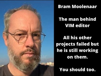 Bram Moolenaar: Man behind VIM has several failed projects