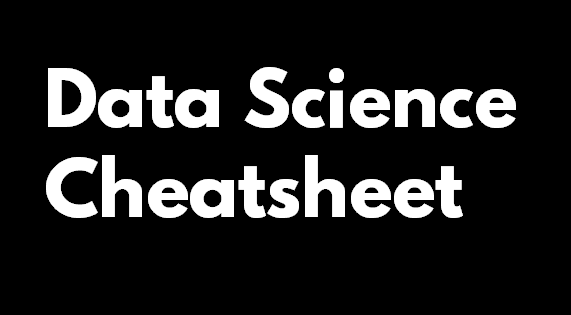 Data Science Cheatsheet