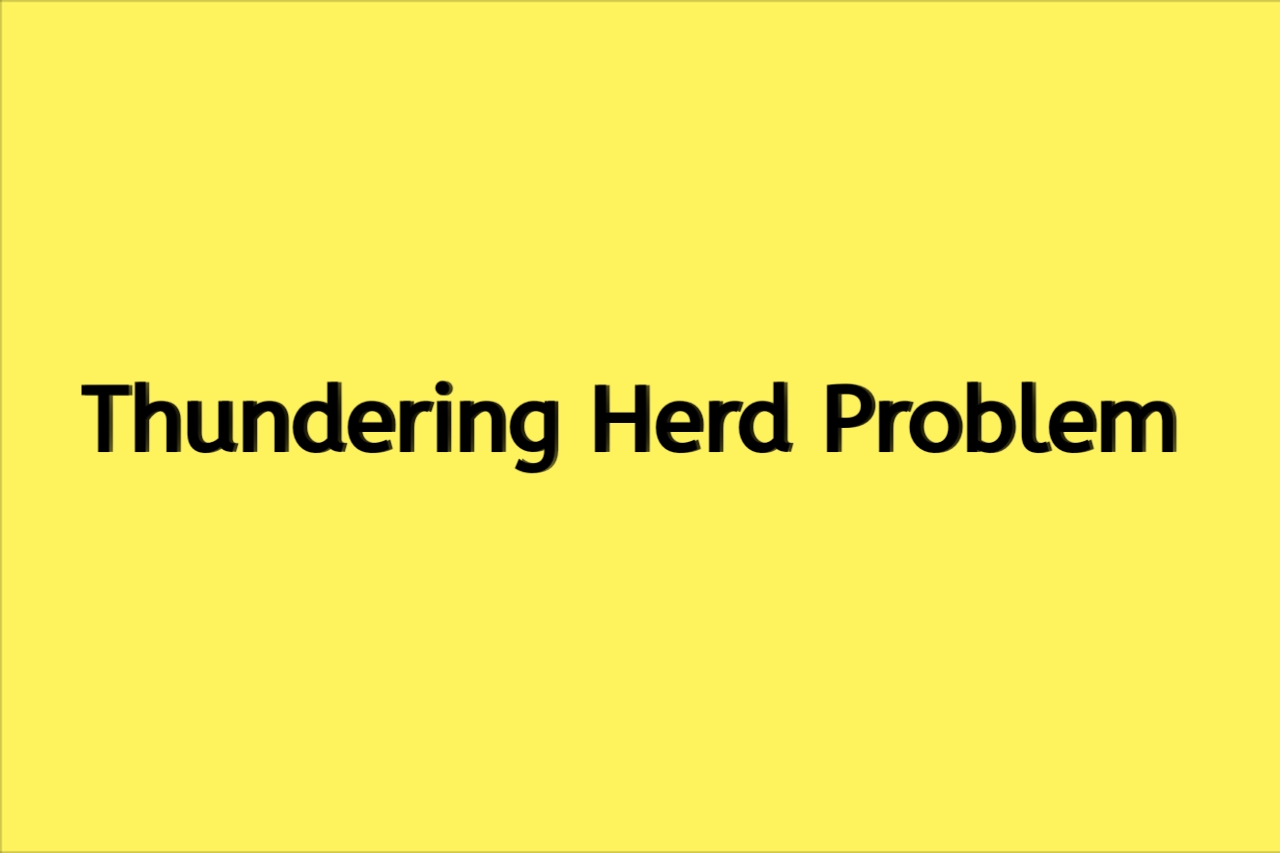 Thundering Herd Problem