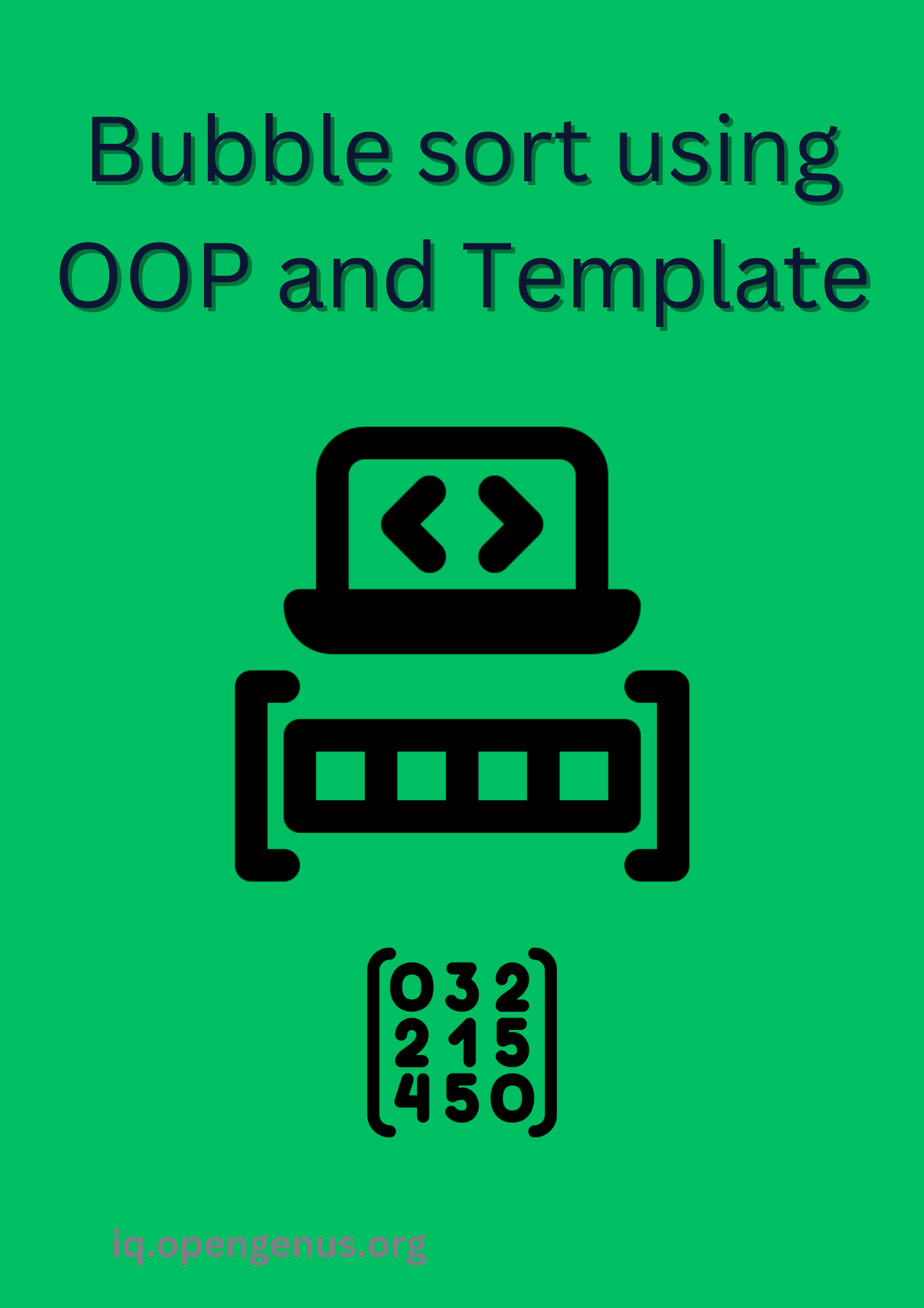 Bubble Sort in C++ using OOP and template